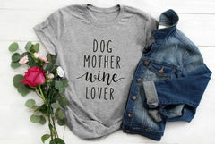 Dog Mother Wine Lover T-Shirt Bargain Buzz