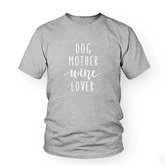 Dog Mother Wine Lover T-Shirt Bargain Buzz