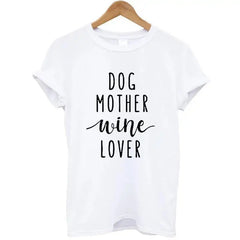 Dog Mother Wine Lover T-Shirt Bargain Buzz