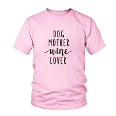 Dog Mother Wine Lover T-Shirt Bargain Buzz